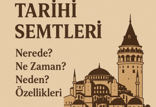 İstanbul’un Tarihi Semtleri